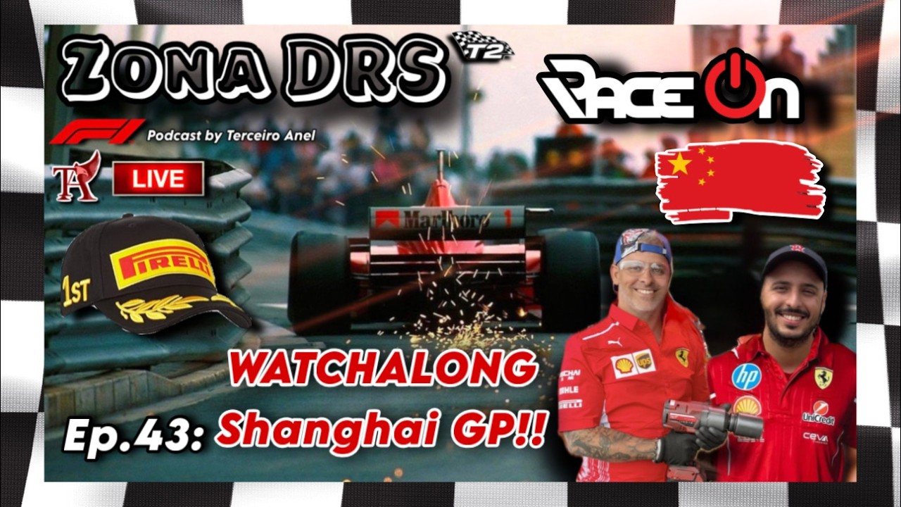 ZONA DRS - EP. 43: WATCHALONG DO SHANGHAI GP!! 🏎️🏁