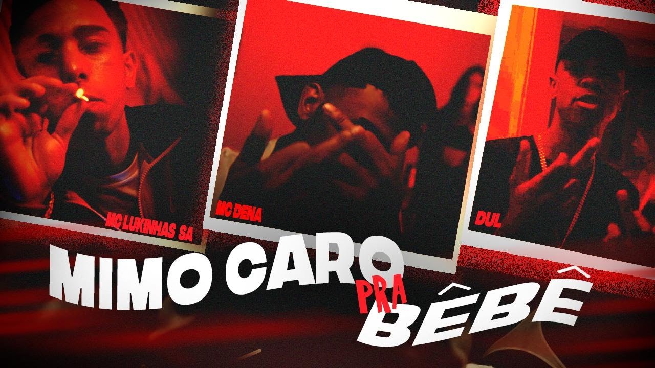 Mimo Caro pra Beb&ecirc; - Mc Dena, DU'L, LUKINHAS SA ( Video Clipe Oficial ) @DJMenorPR