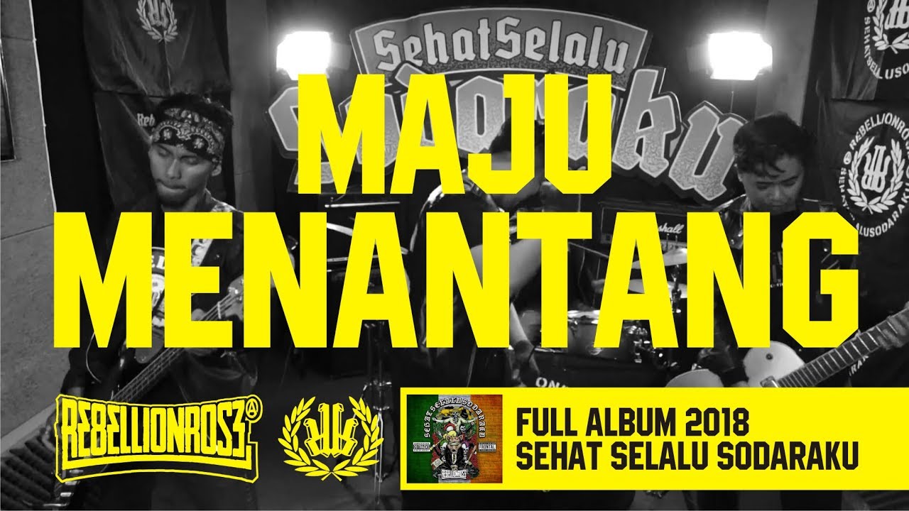 Rebellion Rose - Maju Menantang (Official Lyric Video) Full Album Sehat Selalu Sodaraku 2018