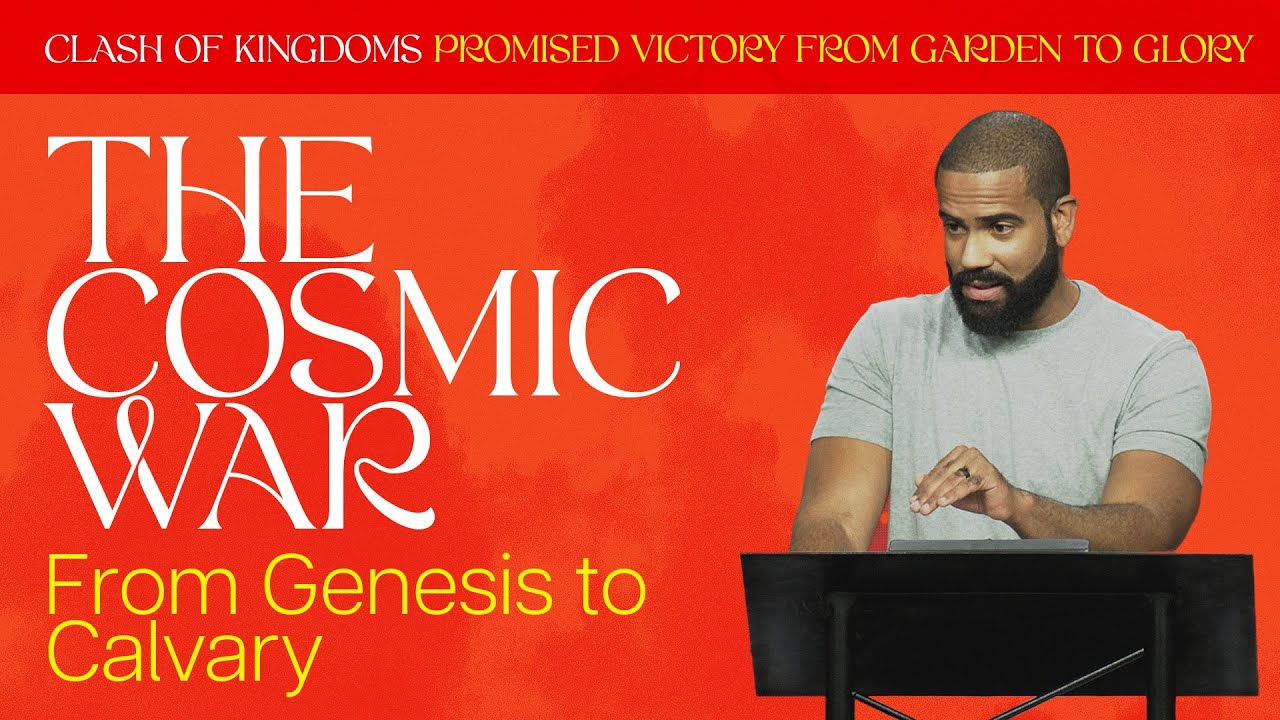 The Cosmic War: From Genesis to Calvary *Clash of Kingdoms