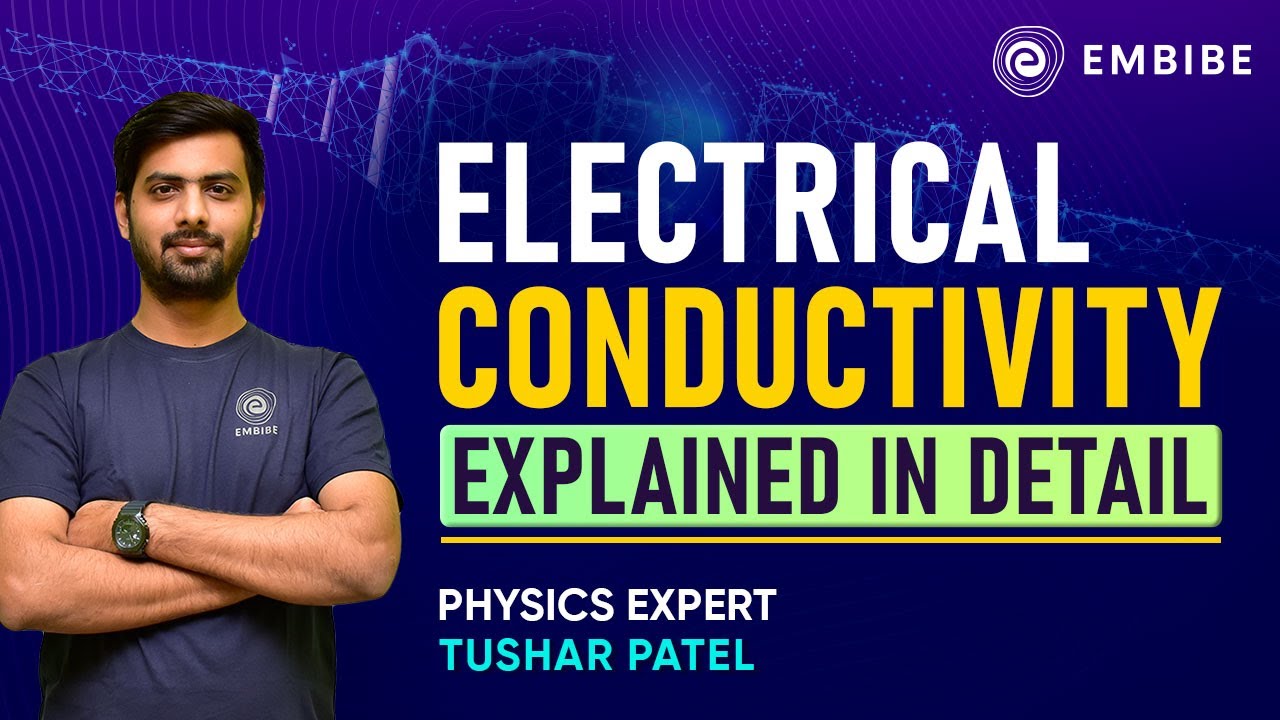 What is Electrical Conductivity? | Explained in Detail | CBSE Class 10 | Tushar Patel | Embibe