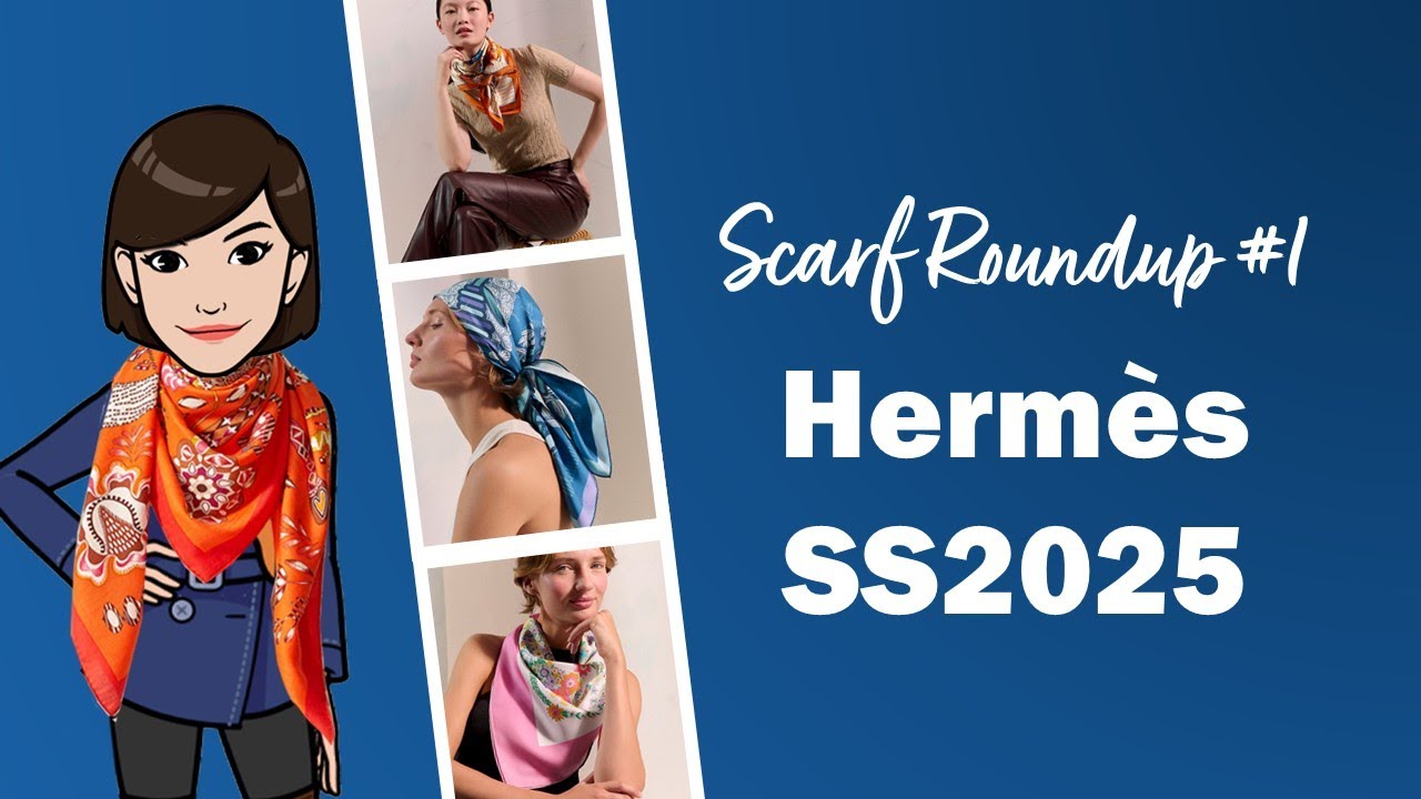 Hermès Spring Summer 2025 Scarf Roundup: Part 1 | Cranleyplace