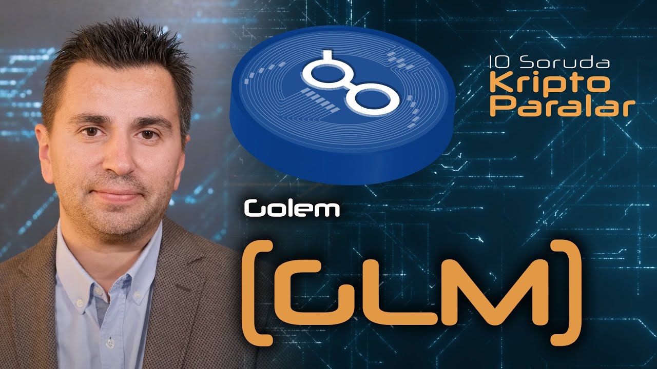 Golem (GLM) Hakkında Bilmeniz Gereken Her Şey - 10 Soruda Kriptoparalar #43