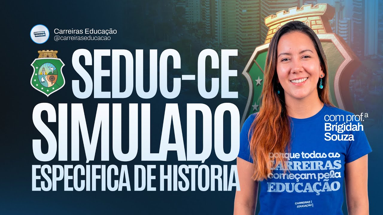 Correção de Simulado de História – SEDUC-CE 2026 – Questões Comentadas que Mais Caíram