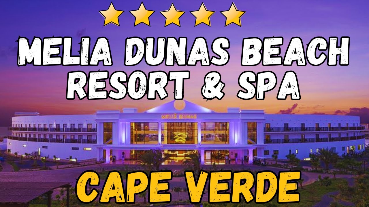 Обзор курорта Melia Dunas Beach Resort & Spa (Кабо-Верде) – Честный обзор и путеводитель по отеля...