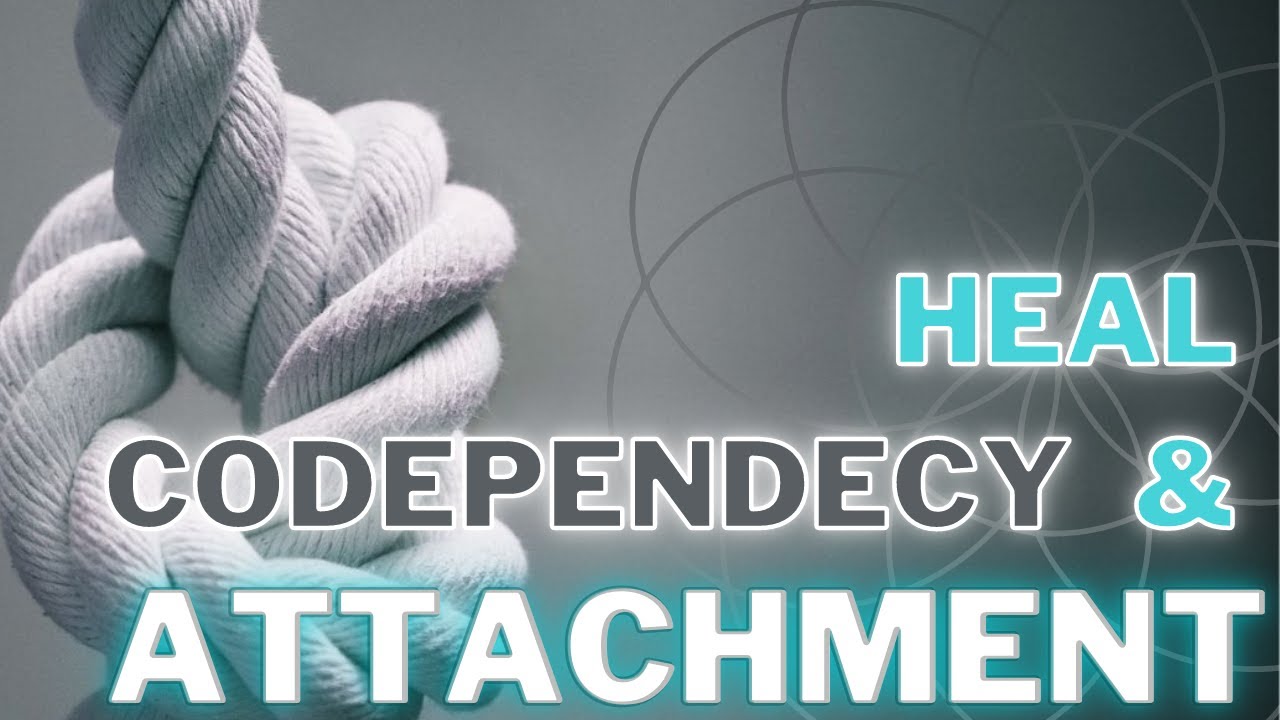 Guided meditation to heal from codependency and attachment