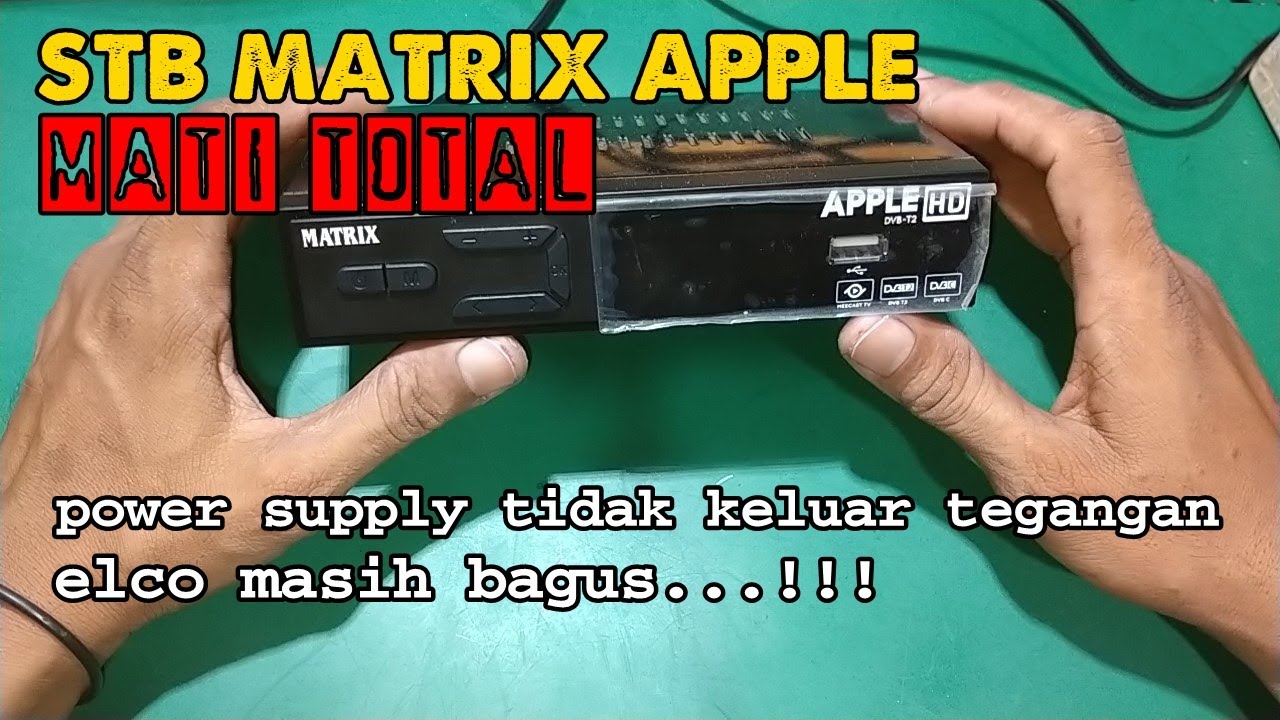 cara memperbaiki stb matrix apple merah mati total