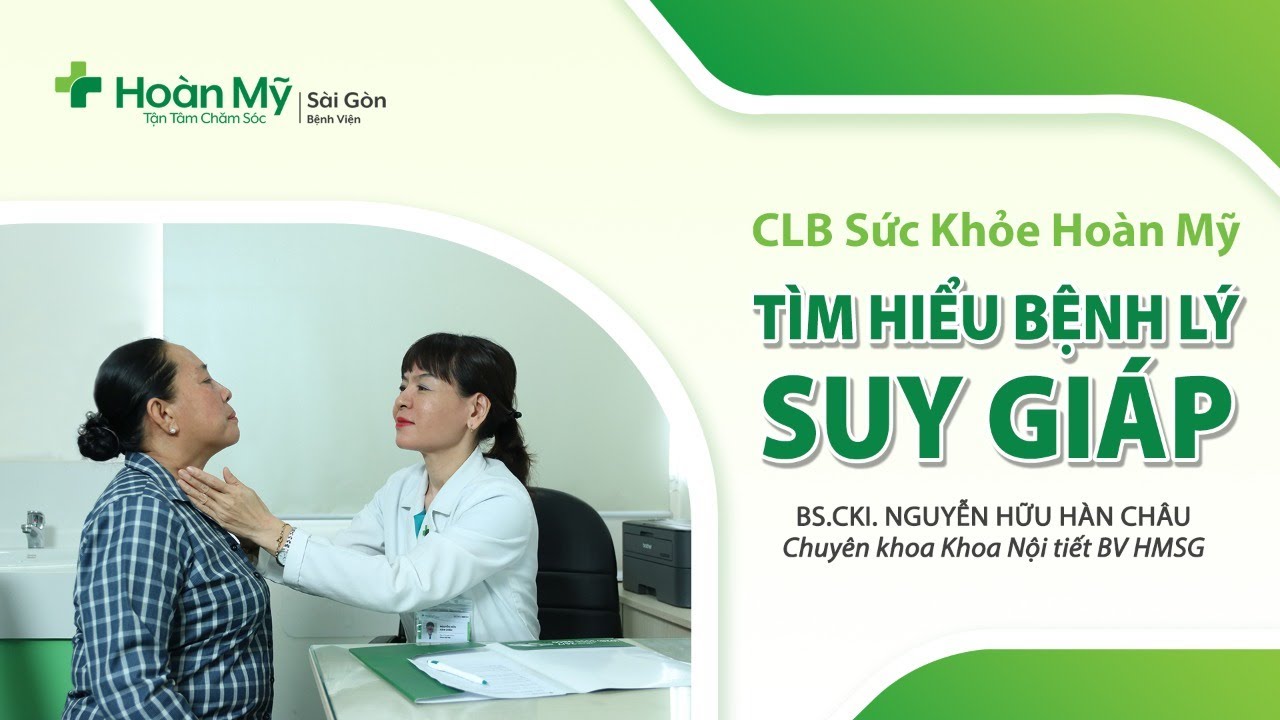 Bệnh Suy giáp là gì? Nguyên nhân, Triệu chứng và Điều trị như thế nào? | Khoa Nội tiết