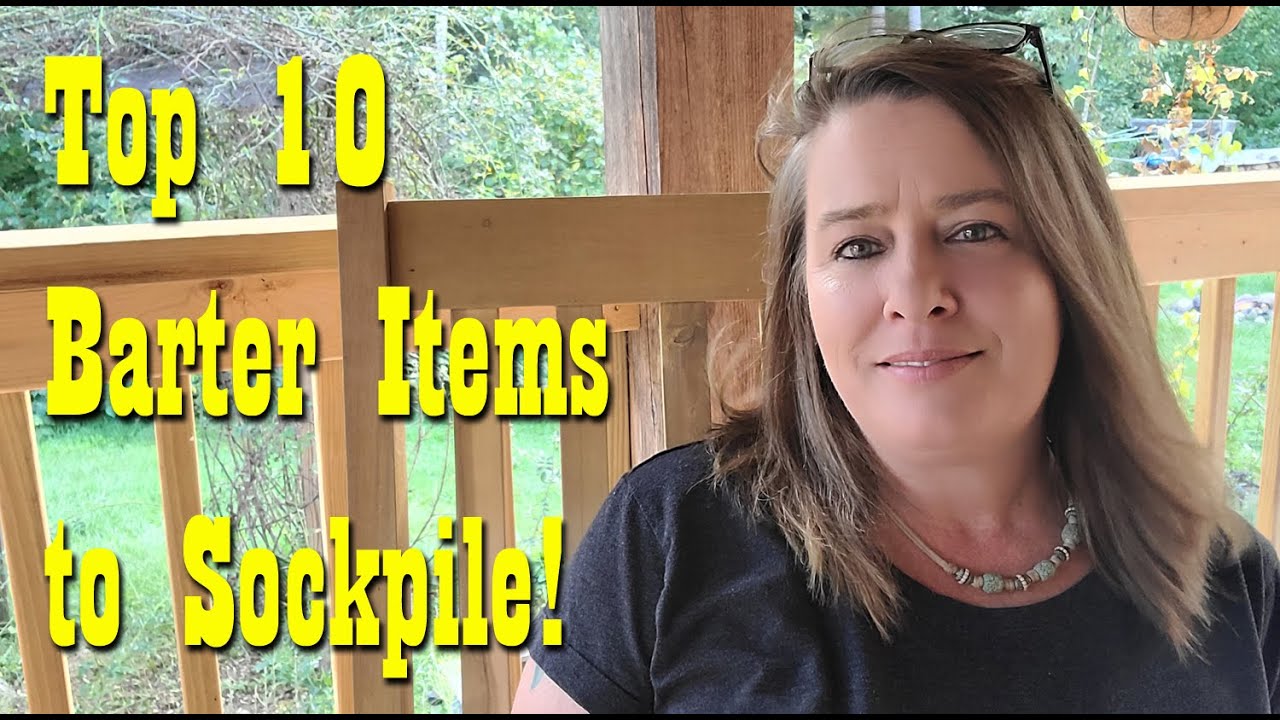 Top 10 Items to stockpile to Barter ~ Preparedness