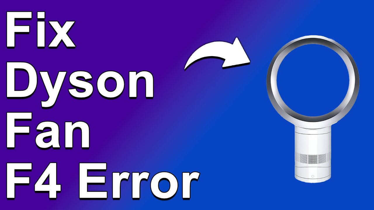 Dyson Fan F4 Error (Indicates Fan Or PCB Problem - Learn How You Can Fix The Error)