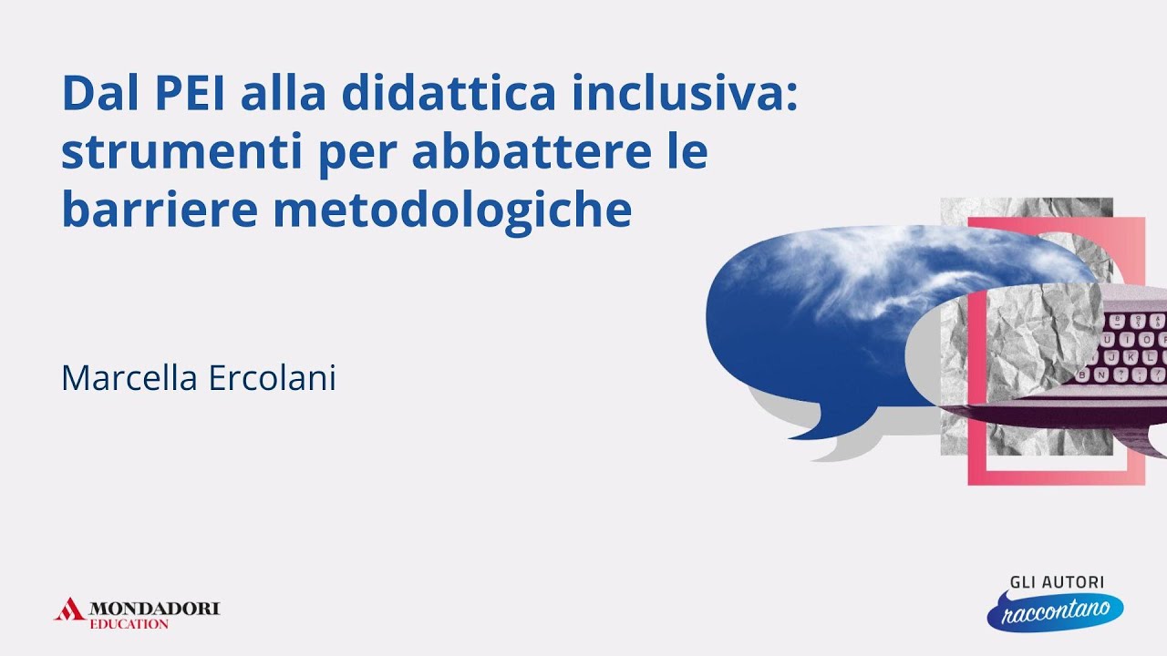 Dal PEI alla didattica inclusiva | Marcella Ercolani