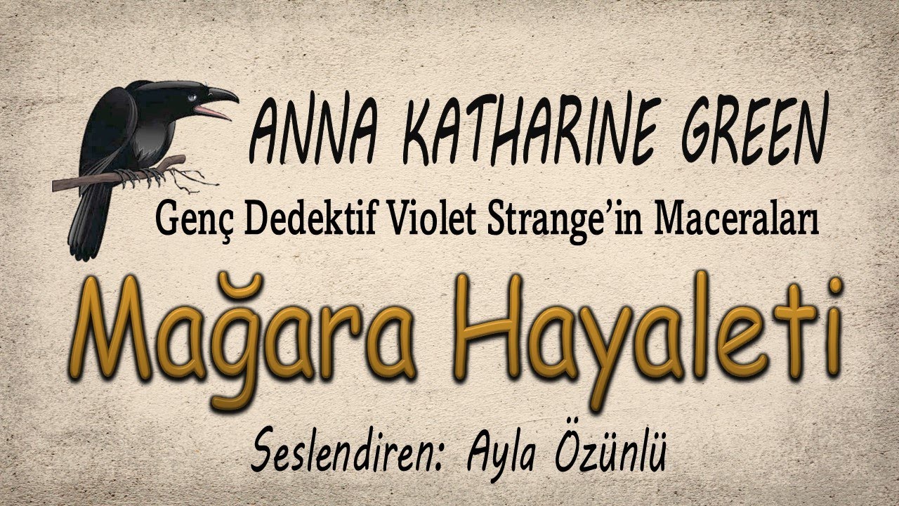 MAĞARA HAYALETİ (Genç Dedektif Violet Strange' in Maceraları) SESLİ KİTAP