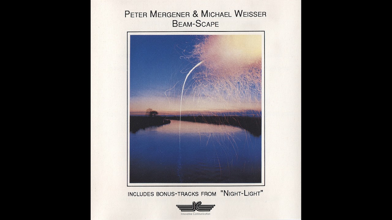 Peter Mergener & Michael Weisser (Software) - Beam-Scape (full album)