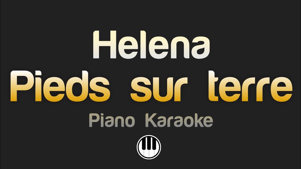 Helena - Pieds sur terre (Karaoké)