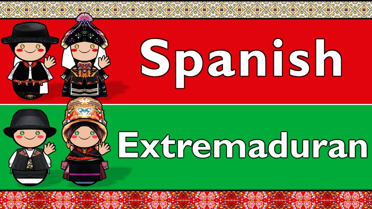 ROMANCE: SPANISH & EXTREMADURAN