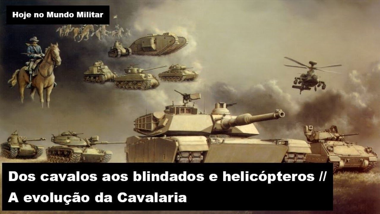 Dos cavalos aos blindados e helicópteros - A evolução da Cavalaria