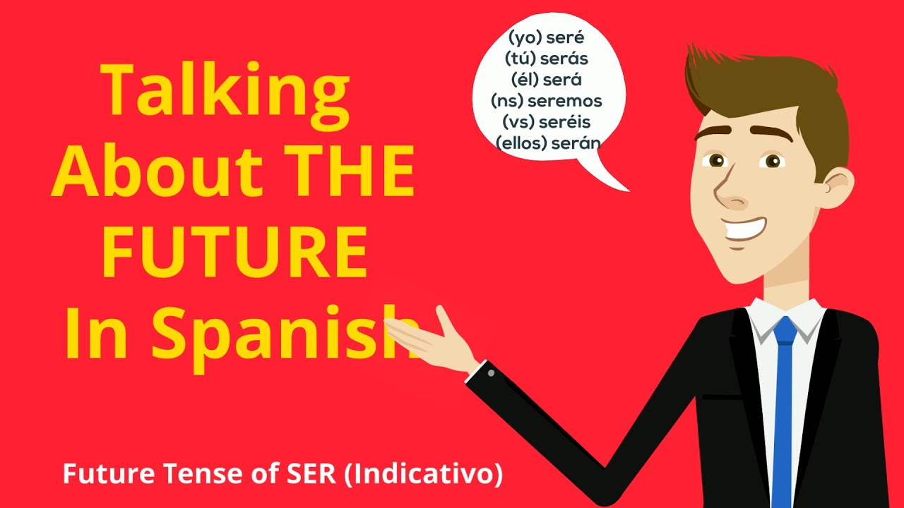 The Future Tense of SER - Talking about the future in Spanish
