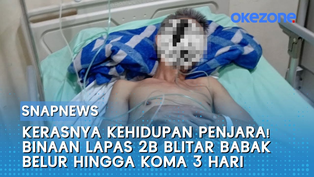 Kerasnya Kehidupan Penjara! Binaan Lapas 2B Blitar Babak Belur hingga Koma 3 Hari | Snapnews