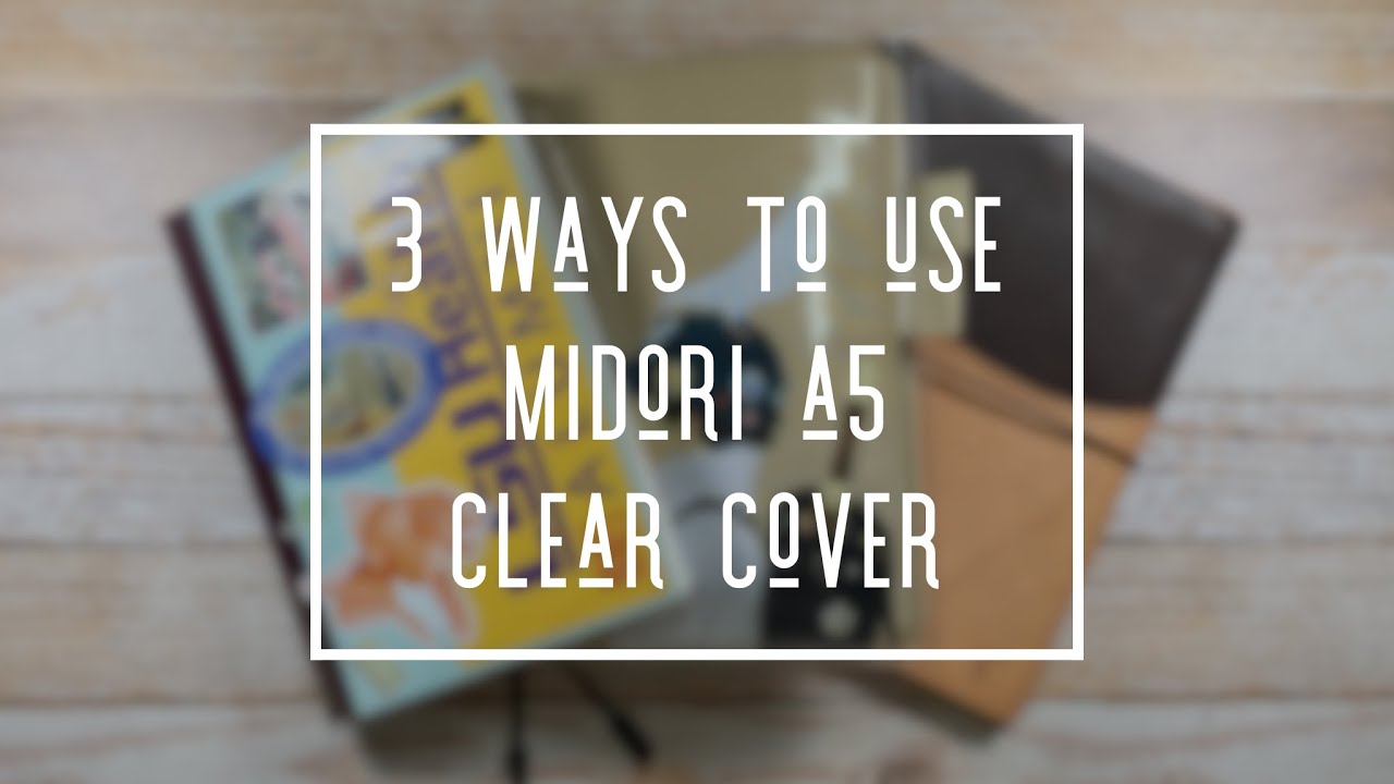 3 WAYS TO USE MIDORI A5 CLEAR COVER * MIDORI MD NOTEBOOK COVER A5