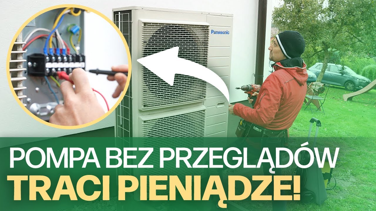 Przegląd POMPY CIEPŁA! Dlaczego naprawdę go potrzebujesz? Pompa ciepła Panasonic.