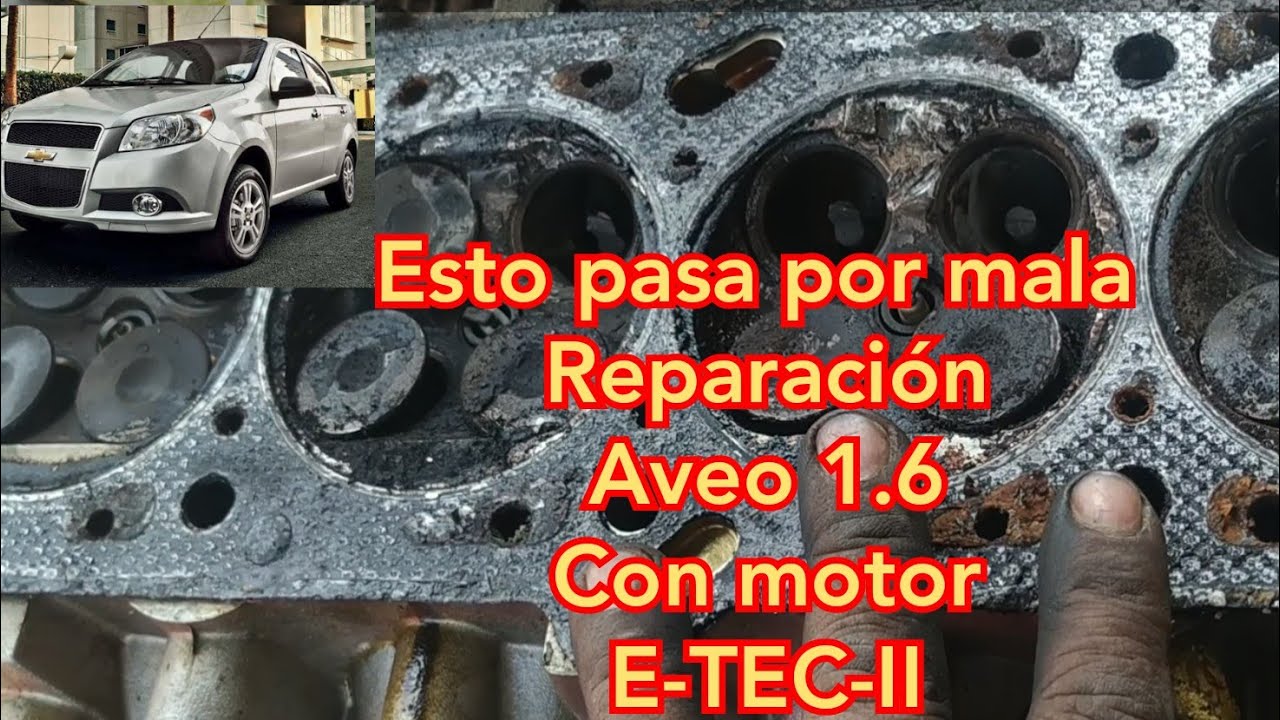 Esto pasa por una mala reparación, Aveo motor E-TEC-II
