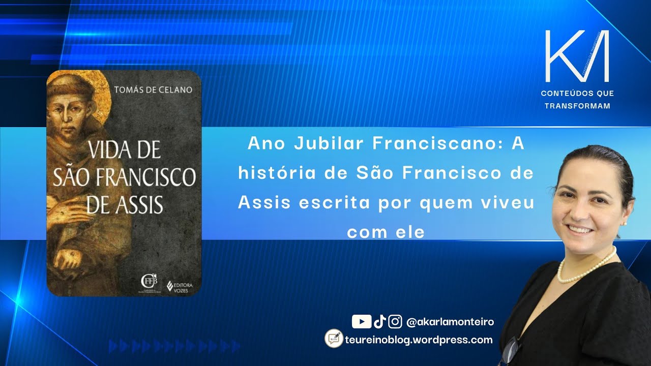 Ano Jubilar Franciscano: A história de São Francisco de Assis escrita por quem viveu com ele