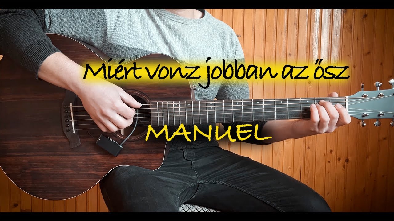 Manuel - Miért vonz jobban az ősz - Gitár Akkordok Egyszerűen