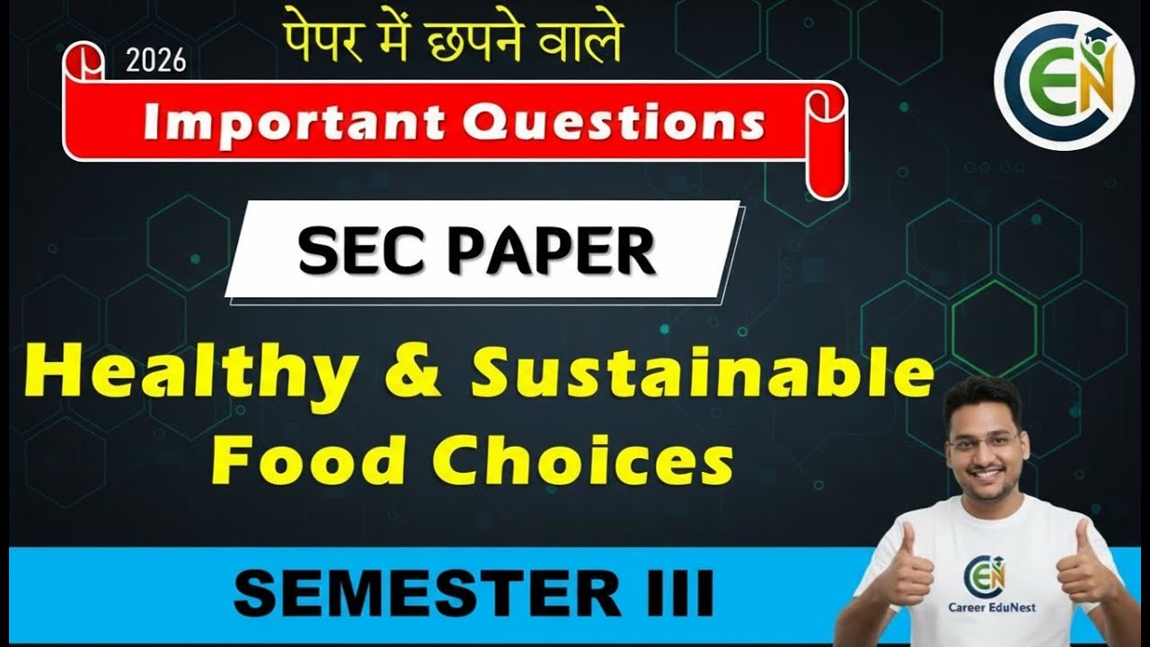 Healthy and Sustainable Food Choice Important Questions | Healthy and Sustainable Food Choice Sem 3