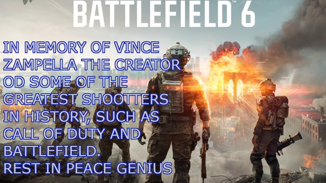 Battlefield 6 Gracias Por Tantos Juegos, Sagas y Horas De Diversion ( D.E.P. Vince Zampella )