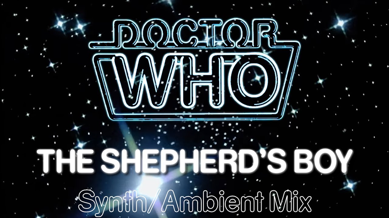 Doctor Who: The Shepherds Boy - Synth Ambient Mix