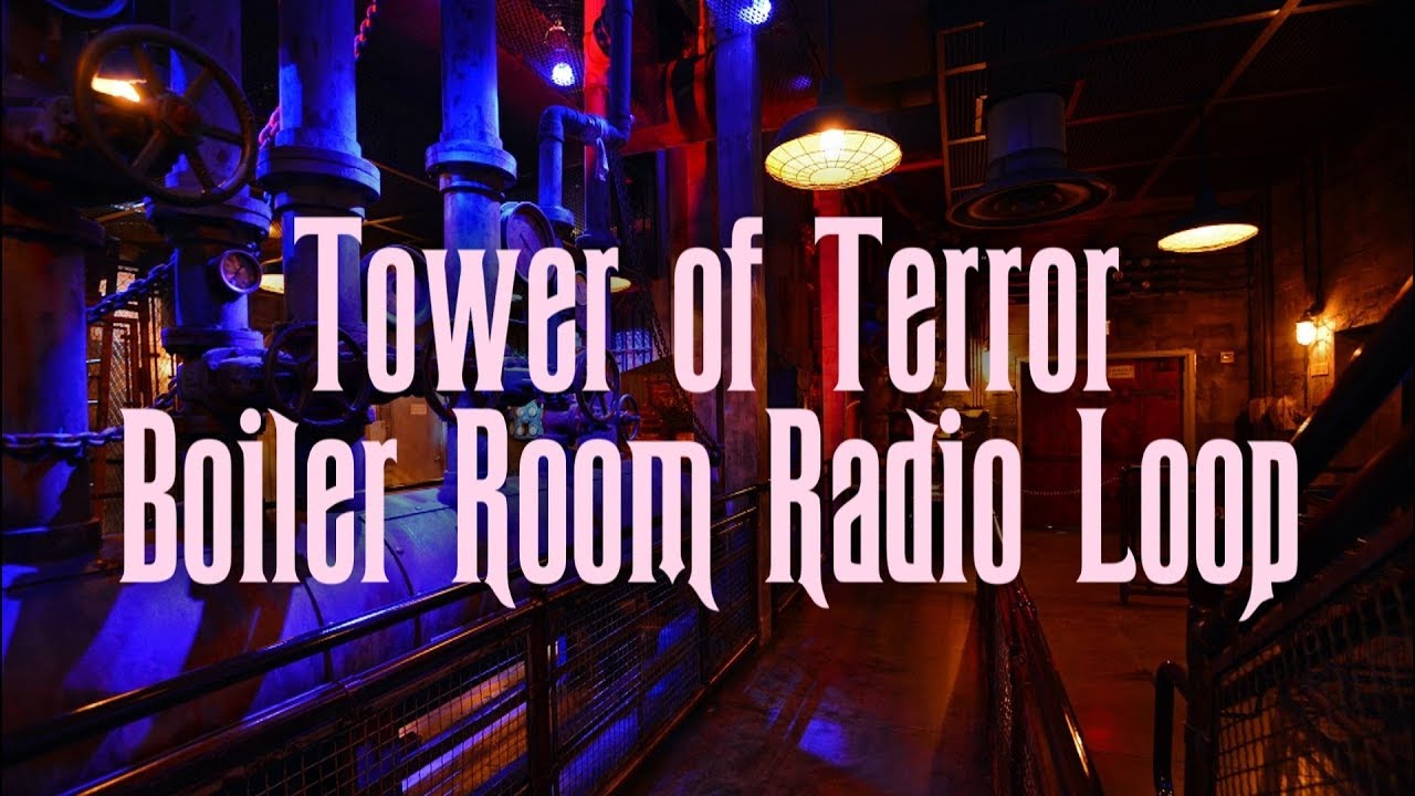 Tower of Terror Boiler Room Radio Loop