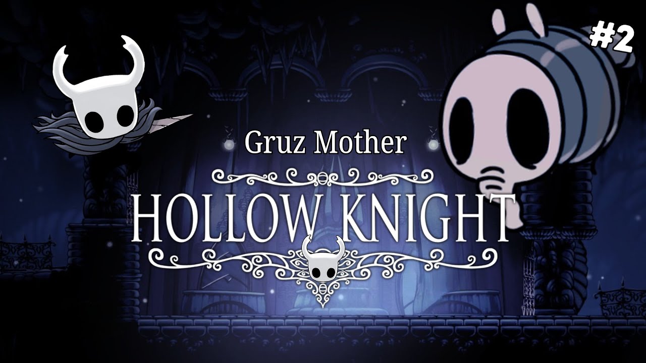 Gruz Mother | Part 2 | Hollow Knight