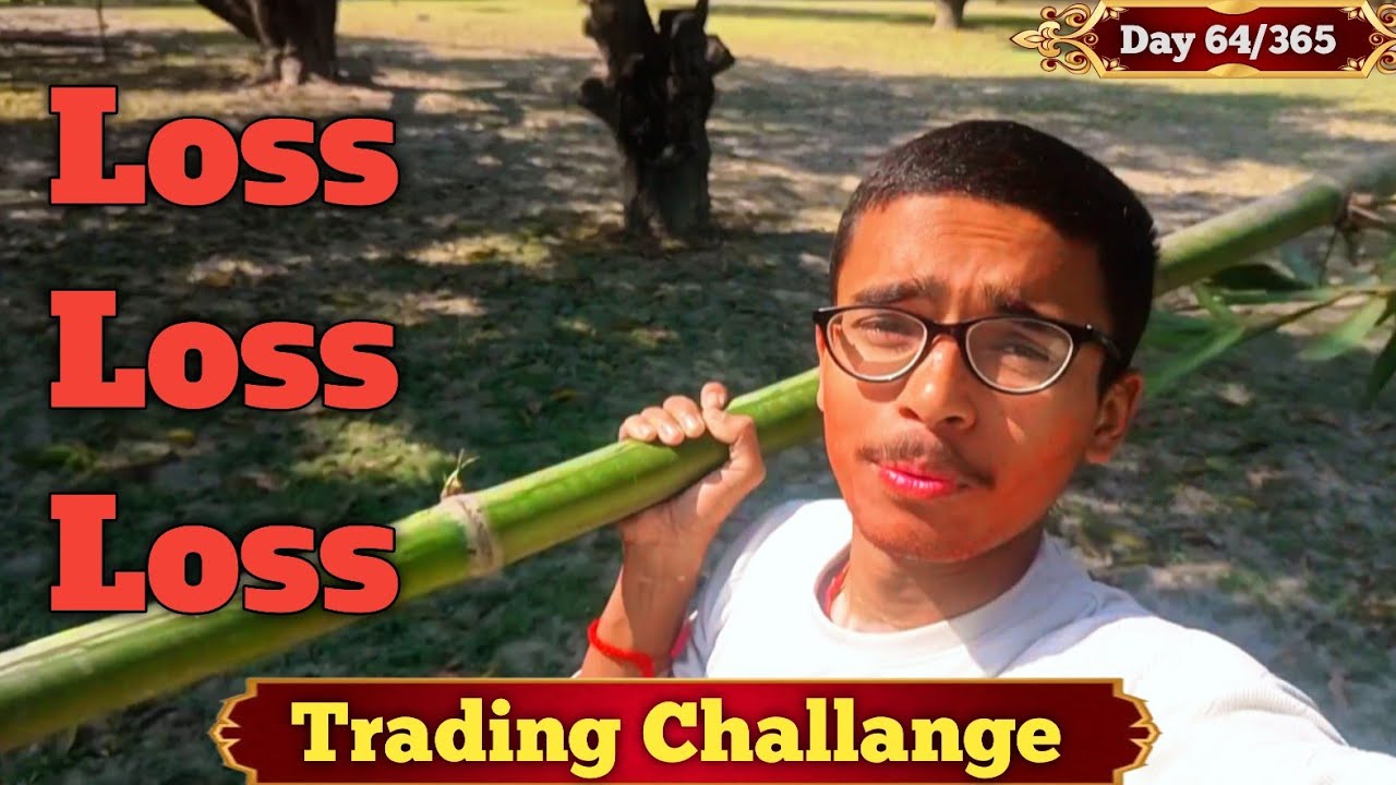 💵Day(64/365) Ab मैं Trading छोड़ Dunga 😱