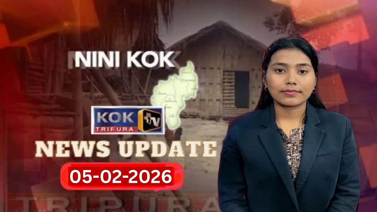 KOK TRIPURA NEWS UPDATE II 05.02.2026