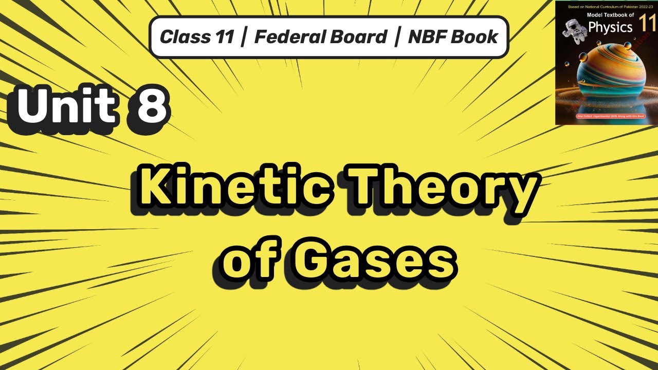 Kinetic theory of Gases | Class 11 Physics | Federal Board NBF Book