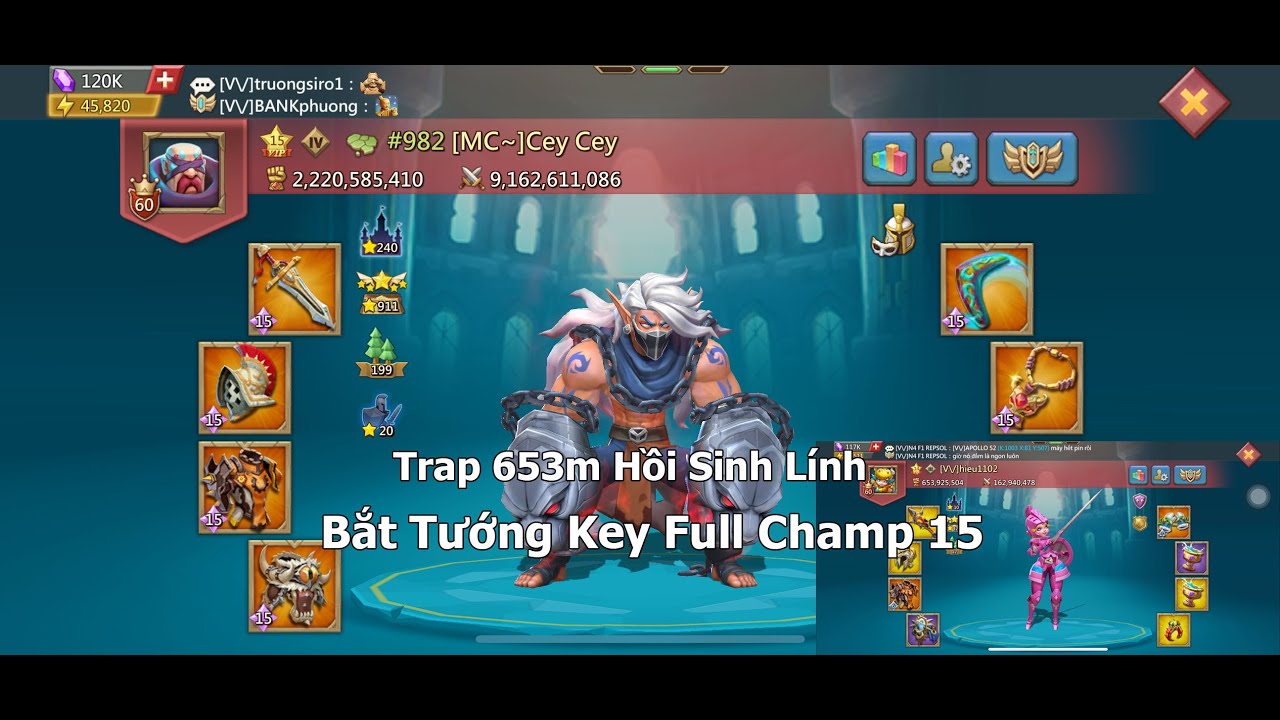 Trap 653m Hồi Sinh Lính Bắt Tướng Key Full Champ 15 - Lords Mobile