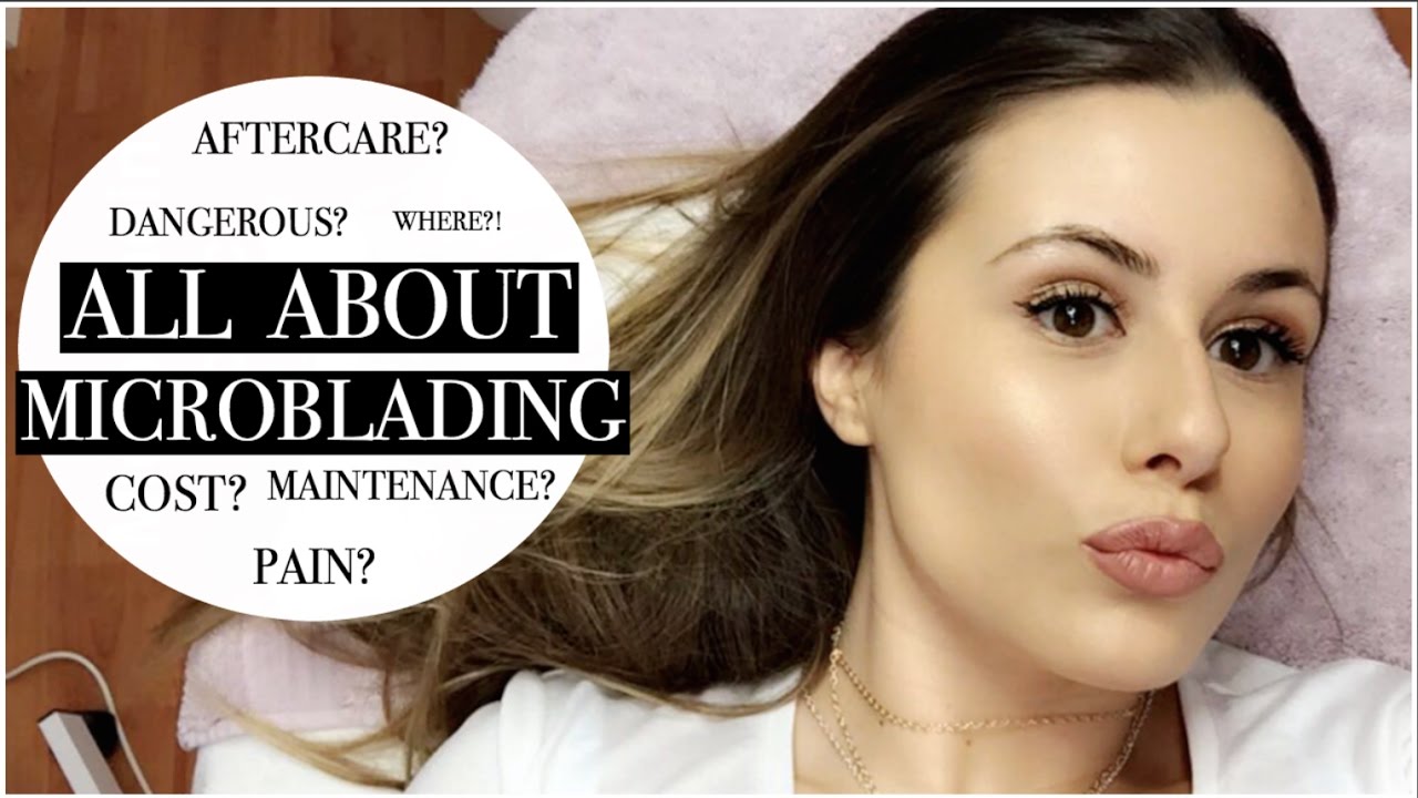 EYEBROW MICROBLADING! | FAQ: COST, PAIN, AFTERCARE ROUTINE, REVIEW