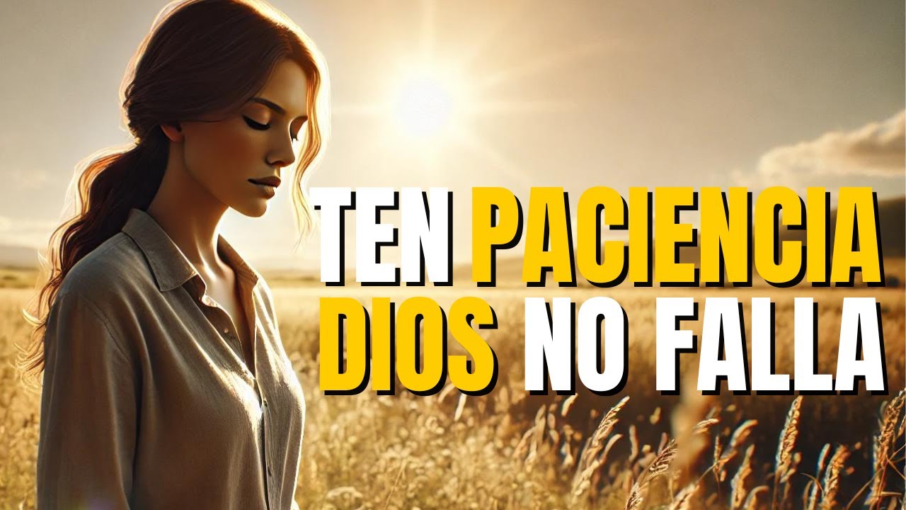 Paciencia y Fe: Confiando en el Tiempo Perfecto