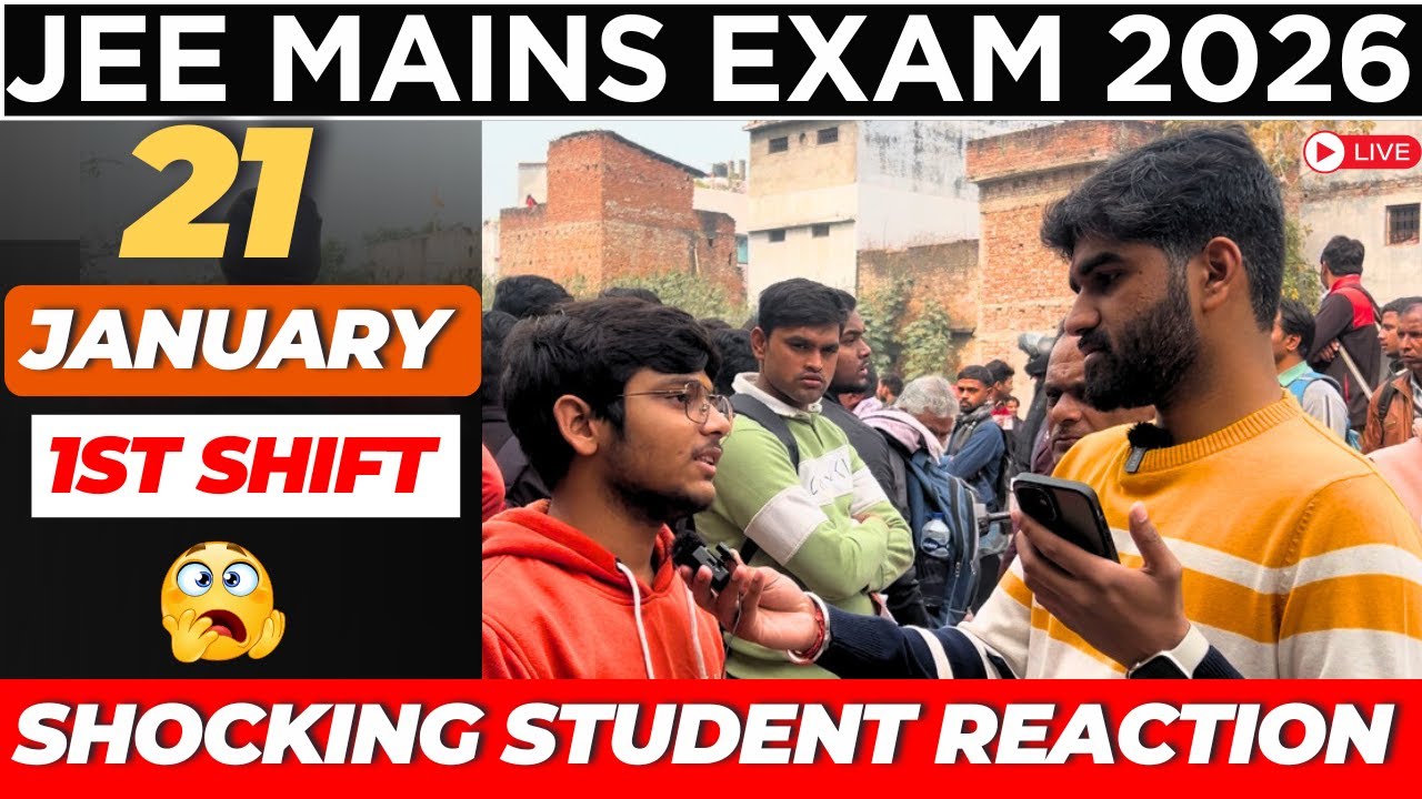 JEE Main 2026 - 21 Jan 1st Shift - Live Student Reaction From Centre | Toughness Analysis, Cut Off