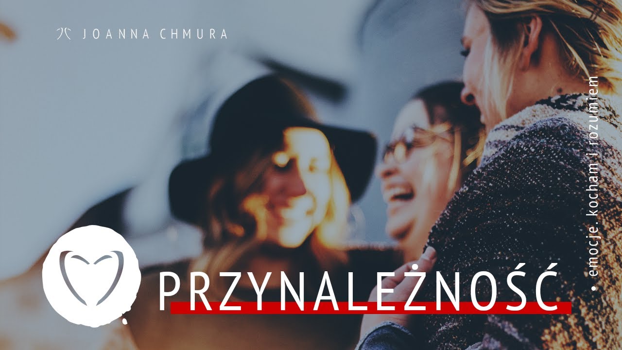 Emocje Kocham i Rozumiem #21 - Jak przynależeć?