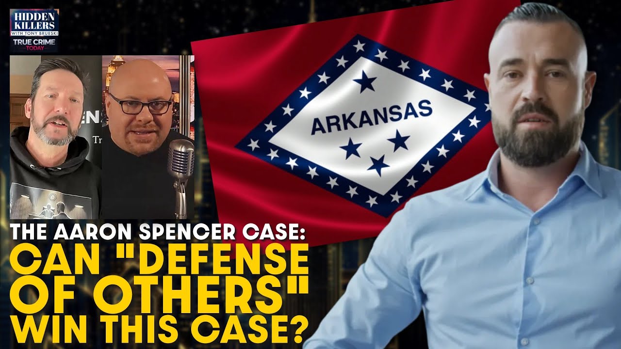Aaron Spencer Murder Defense Explained—Can 
