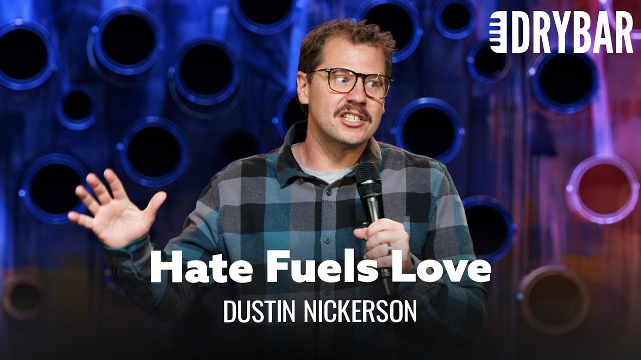 Marry Someone Who Hates The Same Things As You. Dustin Nickerson