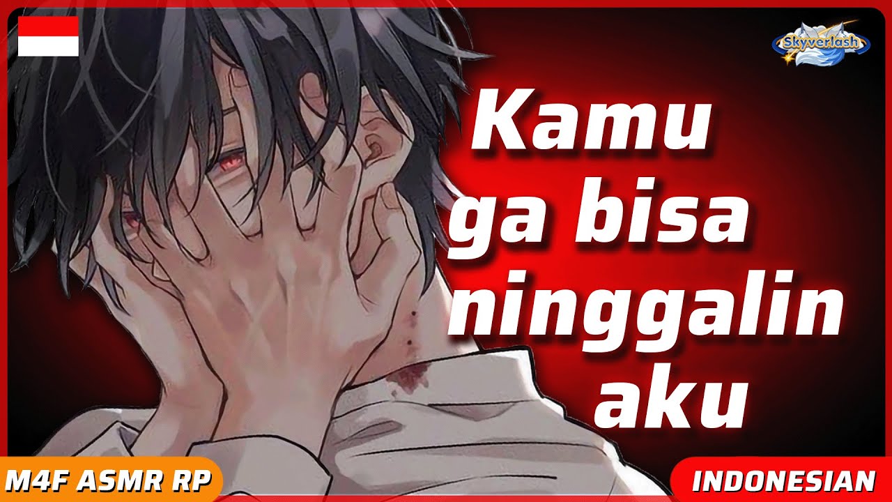 Pacar Yandere Ga Biarin Kamu Putusin Dia | ASMR Indonesia