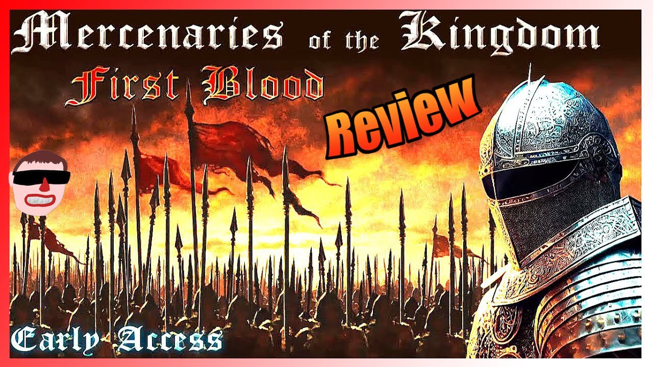 Mercenaries of the Kingdom: First Blood (Early Access) Review