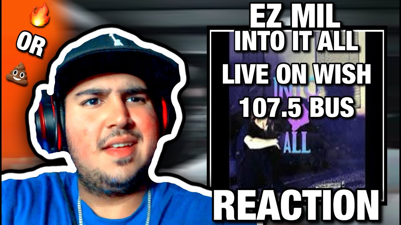 PERFORMANCE = 🔥💥🤯 | EZ MIL - INTO IT ALL LIVE ON WISH 107.5 BUS REACTION