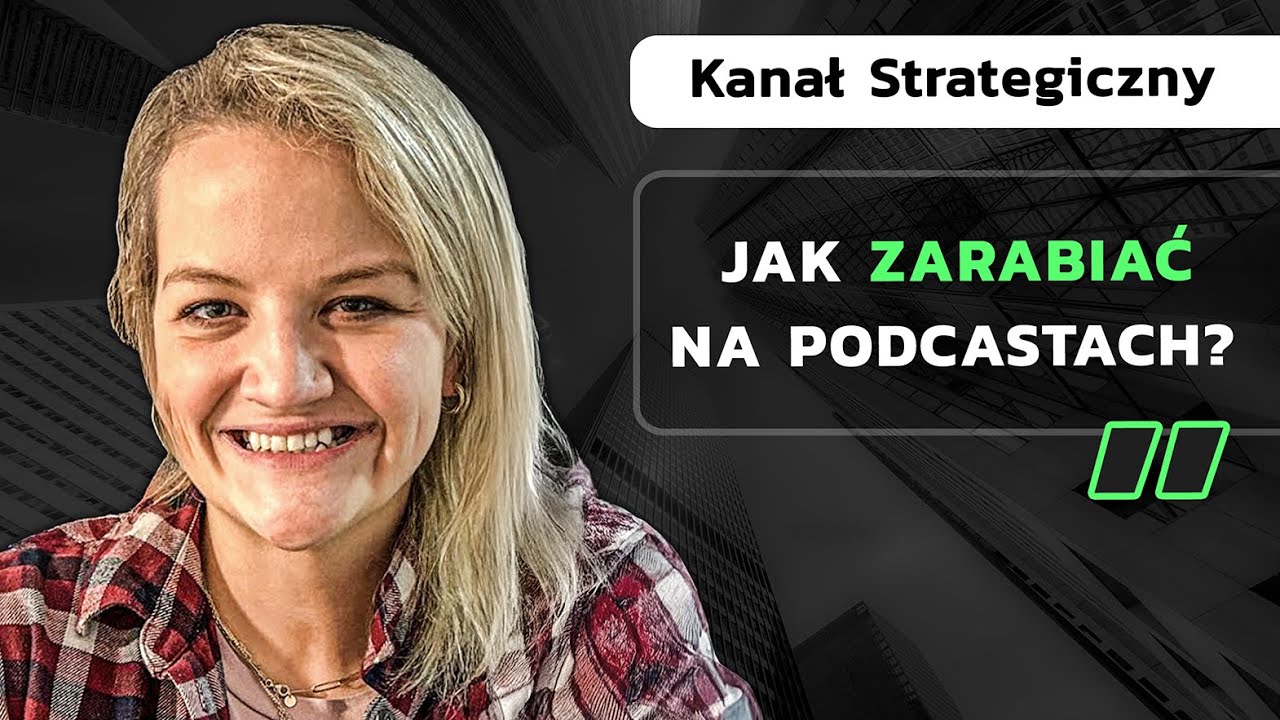 Wszystko co trzeba wiedzieć żeby zacząć zarabiać na podcastach. Marta Niemira.
