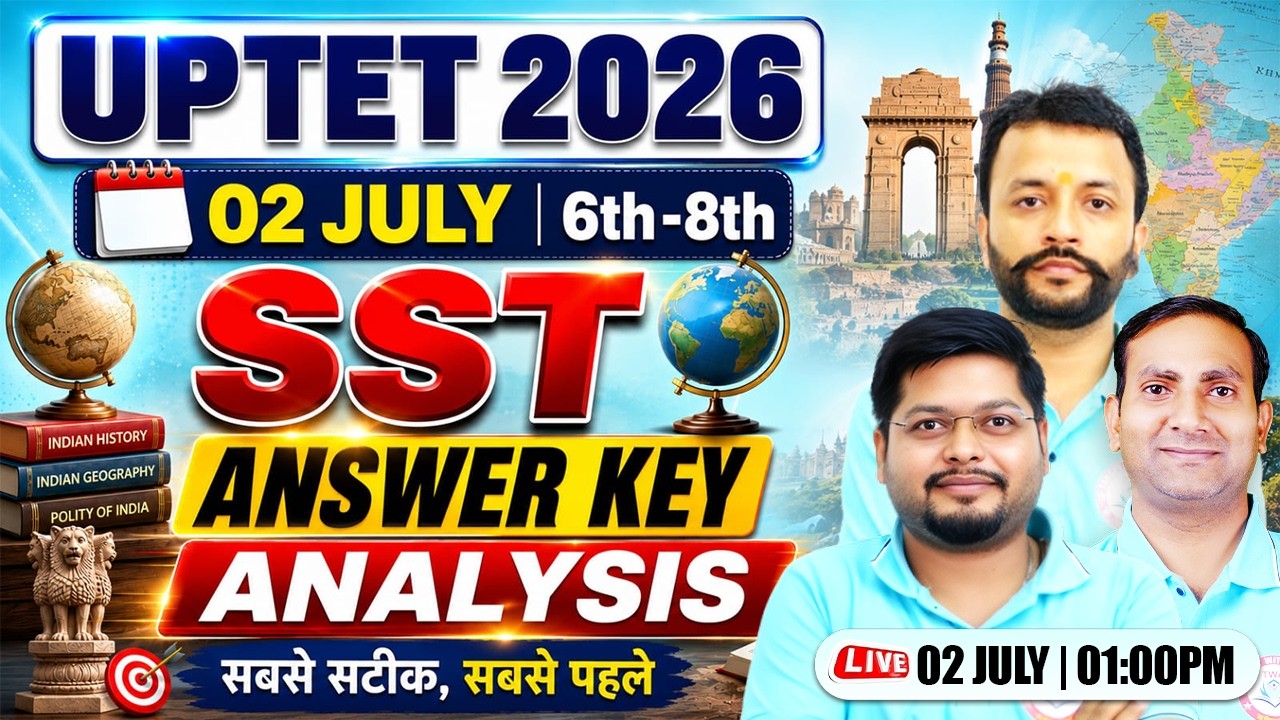 UPTET 2026 Answer Key | 2 July 1st Shift Paper 2 SST Exam Analysis | UPTET Level 2 Answer Key