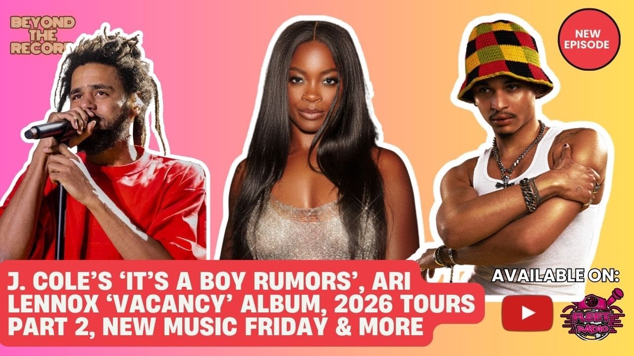 J. COLE IT'S A BOY RUMOR & THE FALL OFF UPDATES, ARI LENNOX VACANCY ALBUM, NEW MUSIC FRIDAY AND MORE