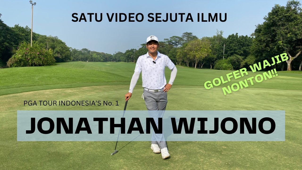 INDONESIA NO.1 GOLFER, JONATHAN WIJONO BEBERKAN RAHASIA KEMENANGANNYA!