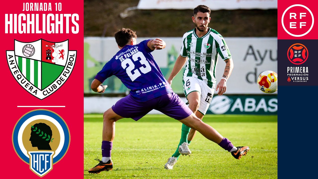 Resumen #PrimeraFederaci&oacute;n | Antequera CF 1-1 H&eacute;rcules CF | Jornada 10 | Temporada 2025/2026